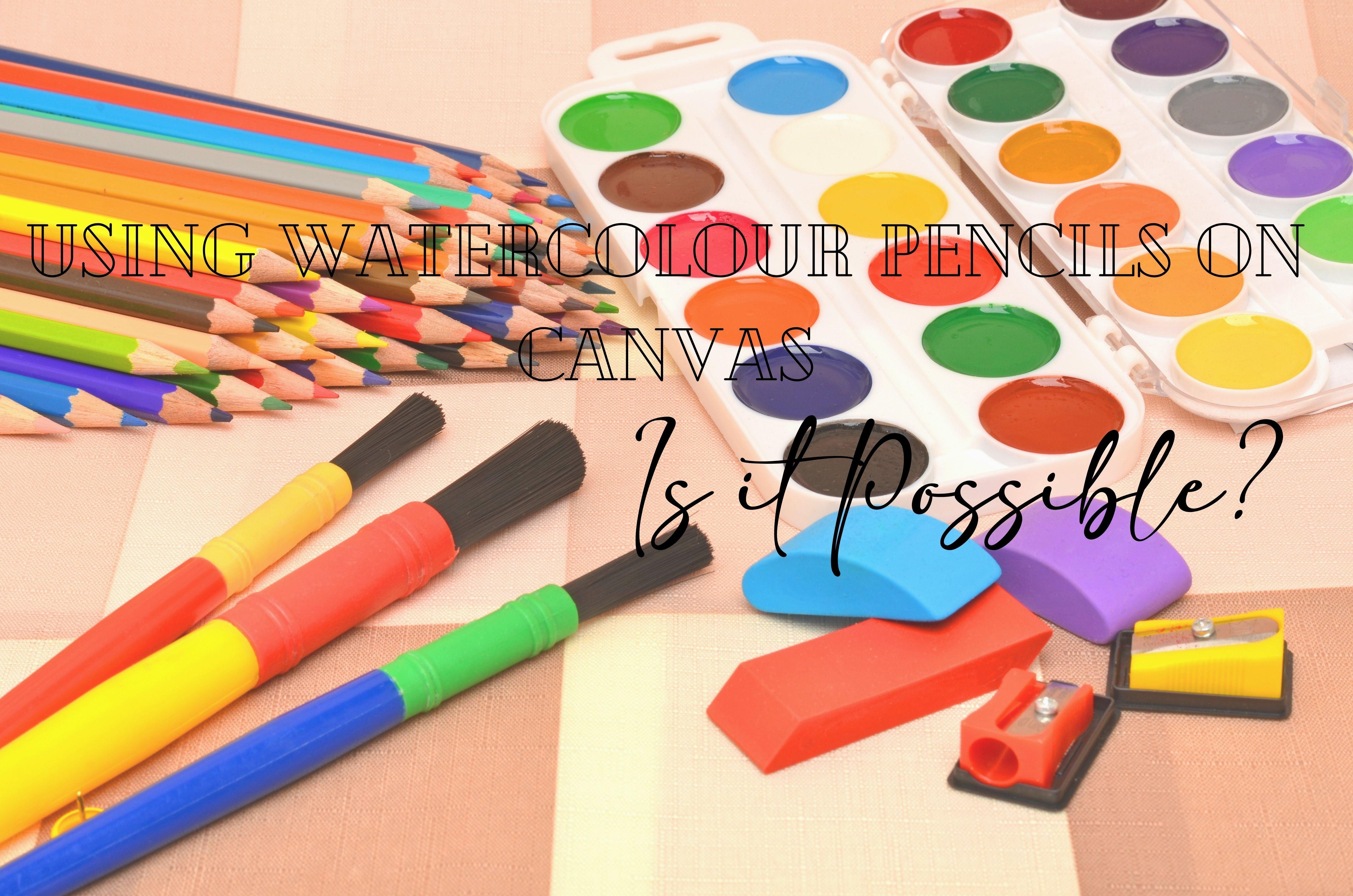 Using Watercolour Pencils on Canvas: Is it Possible? - Art Supplies Australia