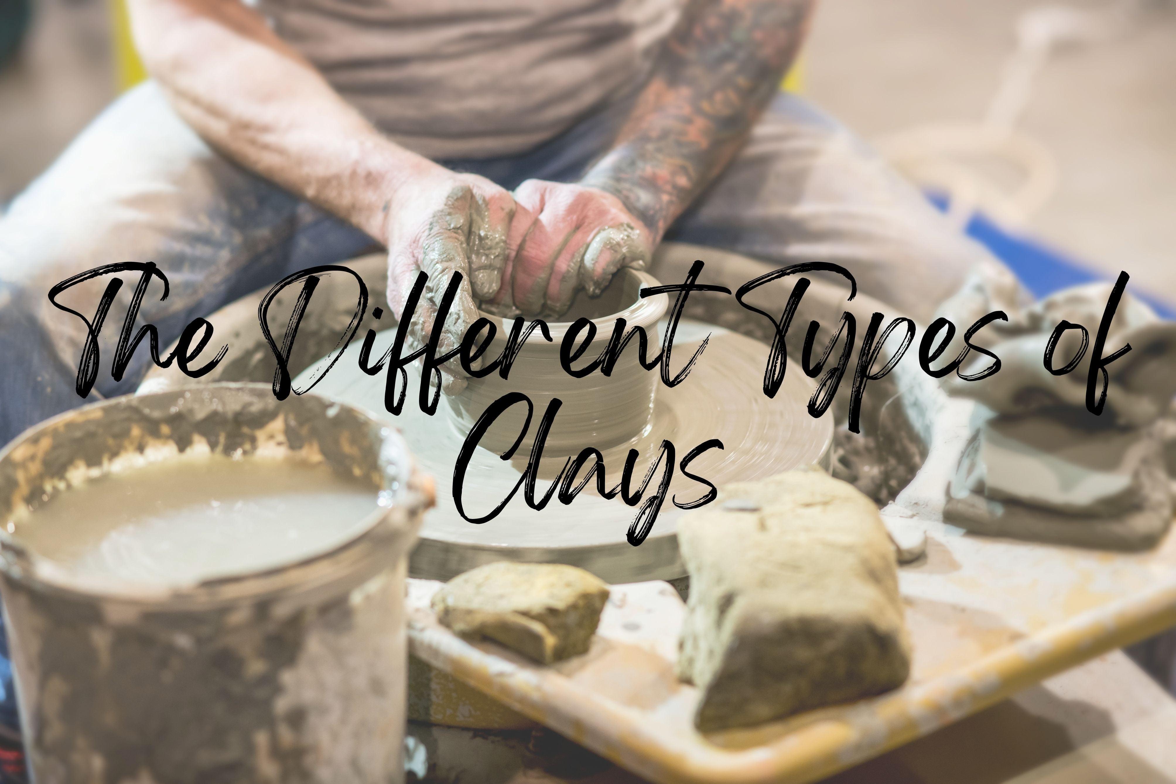 Different Types Of Clay What Are The Five Different Types Of Clay?
